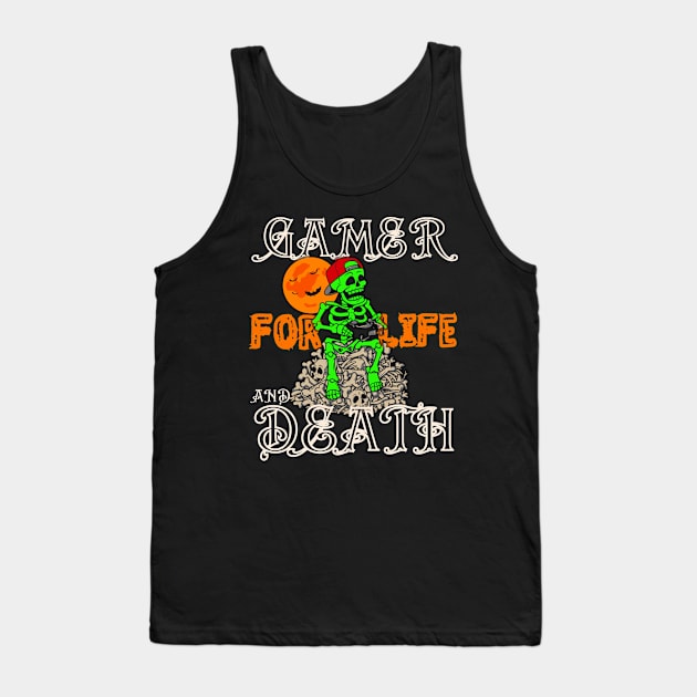 Gamer for life and death Tank Top by Marveloso